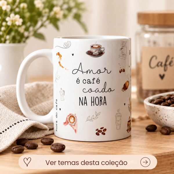 Coleção Café com Foto e Nome Coleção Café com Foto e Nome